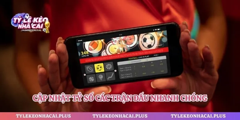 Cập nhật tỷ số các trận đấu nhanh chóng