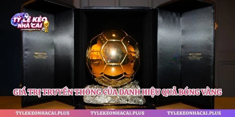 Giá trị truyền thông của danh hiệu quả bóng vàng