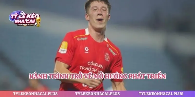 Hành trình trở về mở hướng phát triển