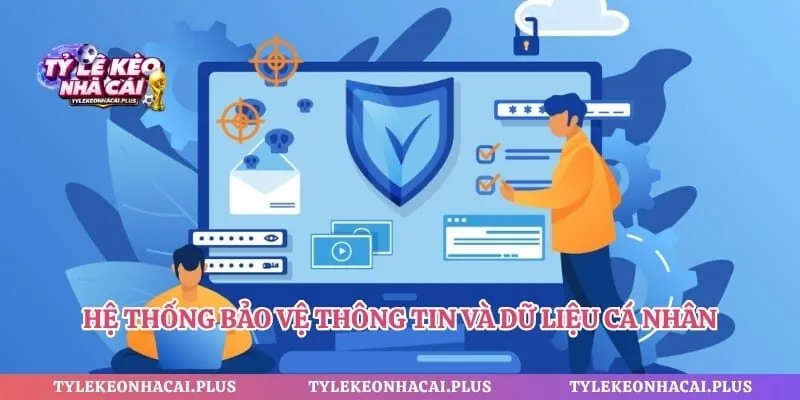 Hệ thống bảo vệ thông tin và dữ liệu cá nhân