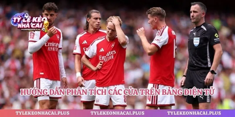 Hướng dẫn phân tích các cửa trên bảng điện tử