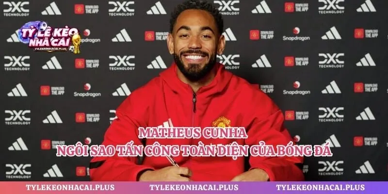 Matheus Cunha - Ngôi Sao Tấn Công Toàn Diện Của Bóng Đá